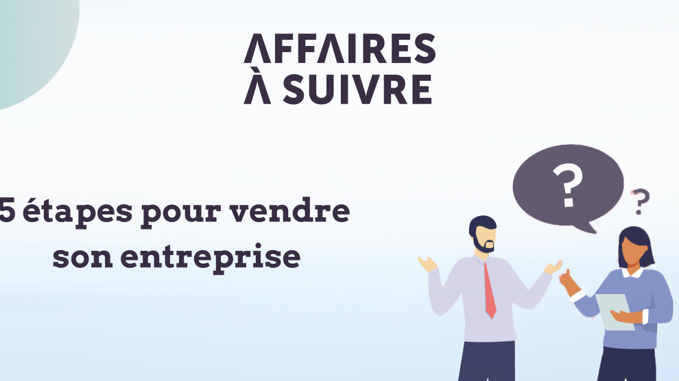 5 étapes pour vendre son entreprise-affairesàsuivre